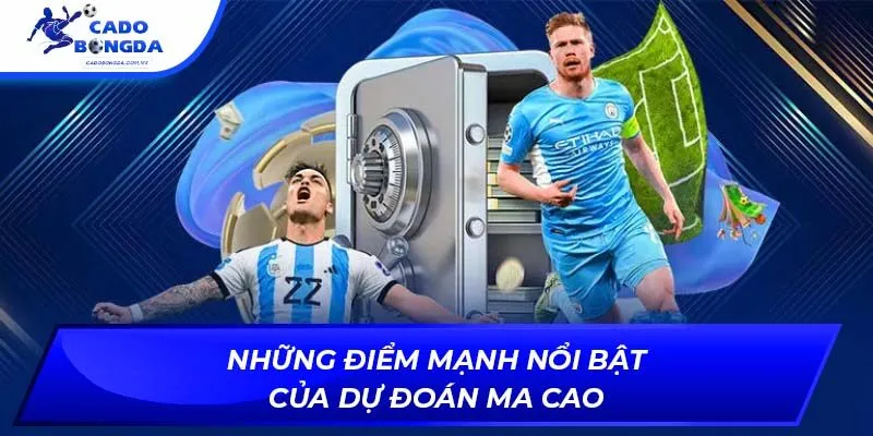 Những điểm mạnh nổi bật của dự đoán Ma Cao